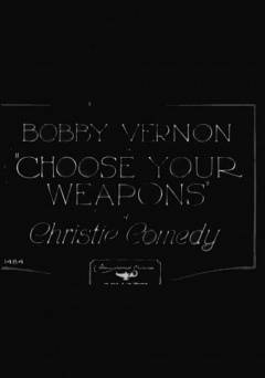 Choose Your Weapons - Movie