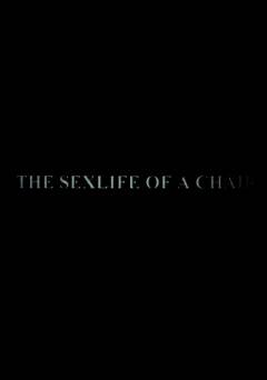The Sexlife of a Chair - Movie