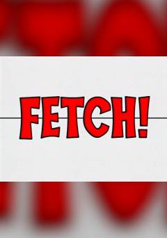 Fetch! - Movie