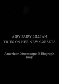 Airy Fairy Lillian Tries on Her New Corsets - Movie