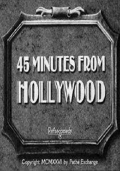 45 Minutes from Hollywood - Movie