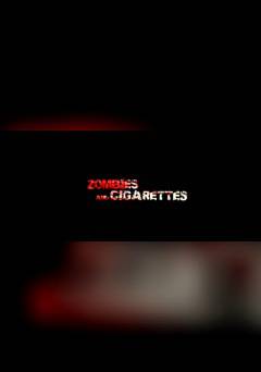 Zombies and Cigarettes - fandor