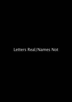 Letters Real / Names Not - fandor