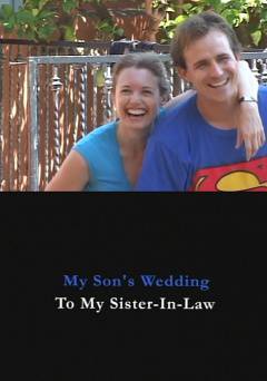 My Sons Wedding to My Sister-in-Law - Movie