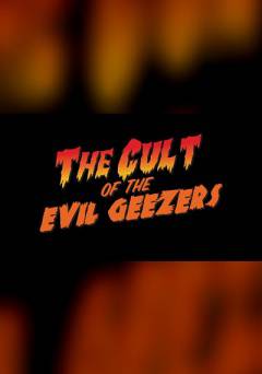 The Cult of the Evil Geezers - Movie