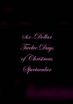 Six-Dollar Twelve Days of Christmas Spectacular - Movie