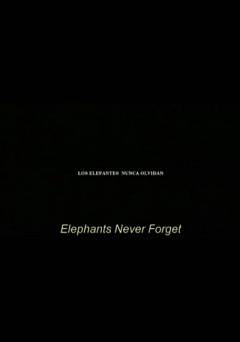 Elephants Never Forget - fandor