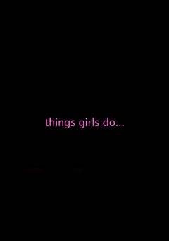 Things Girls Do - fandor