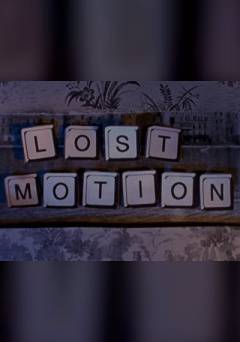 Lost Motion - Movie