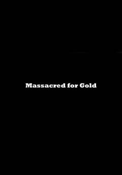 Massacred for Gold