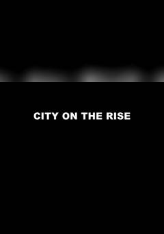 We The Economy: City on the Rise - Movie
