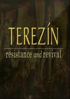 Terezin: Resistance and Revival - Movie