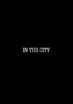 In the City - Movie