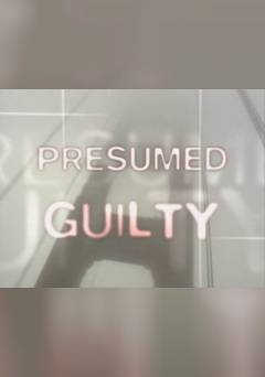 Presumed Guilty - Movie