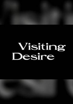 Visiting Desire - fandor