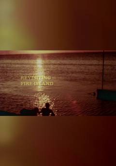 Revisiting Fire Island - Movie