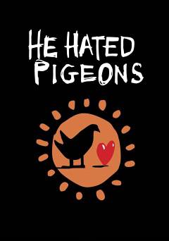 He Hated Pigeons - Movie