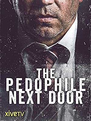 The Paedophile Next Door - Movie