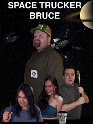 Space Trucker Bruce - amazon prime
