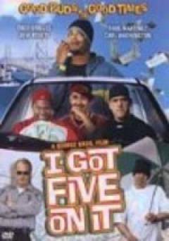 I Got Five on It - Movie