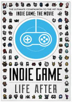 Indie Game: Life After - Movie