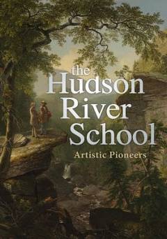 The Hudson River School: Artistic Pioneers - amazon prime
