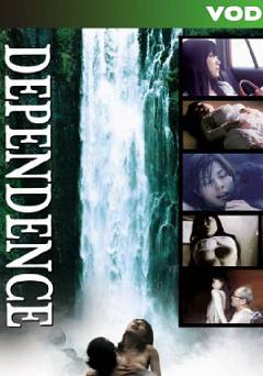 Dependence - Movie