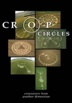 UFOTV Presents: Crop Circles - Crossovers from Another Dimension - Movie