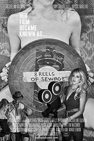 8 Reels of Sewage - Movie