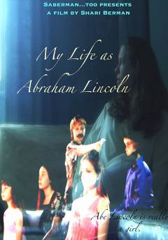 My Life as Abraham Lincoln - Movie