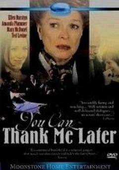 You Can Thank Me Later - Movie