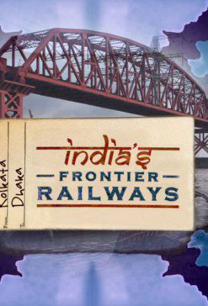 Indias Frontier Railways - TV Series