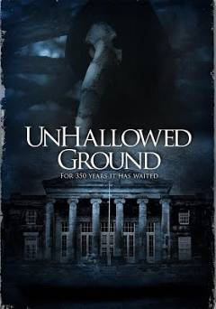 Unhallowed Ground - Movie