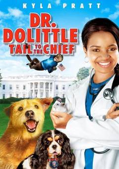 Dr. Dolittle: Tail to the Chief - Movie