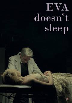 Eva Doesnt Sleep - Movie