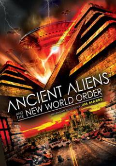 Ancient Aliens and the New World Order