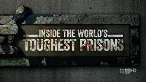 Inside the Worlds Toughest Prisons - netflix