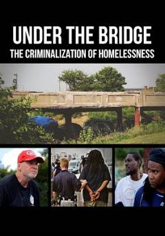 Under The Bridge: The Criminalization of Homelessness - amazon prime