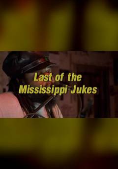 Last of the Mississippi Jukes - amazon prime