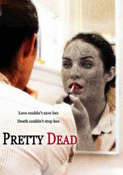 Pretty Dead - Movie