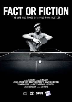 Fact or Fiction: The Life & Times of a Ping Pong Hustler - amazon prime