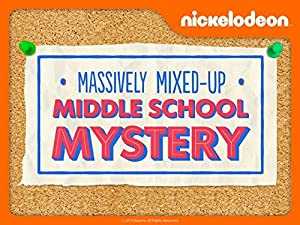 The Massively Mixed-Up Middle School Mystery - hulu plus