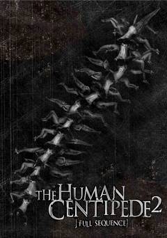 The Human Centipede 2: Full Sequence - HULU plus