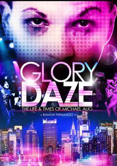 Glory Daze: The Life and Times of Michael Alig - Movie