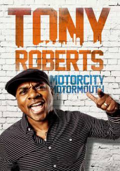 Tony Roberts: Motorcity Motormouth - showtime
