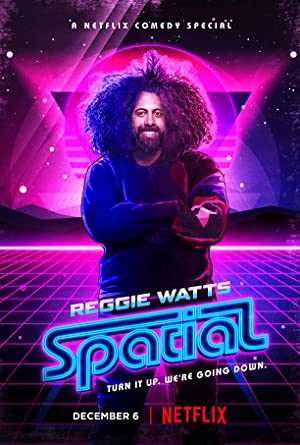 Reggie Watts: Spatial - netflix