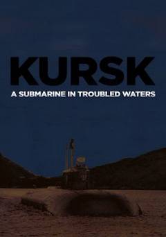 The Kursk: A Submarine in Troubled Waters - amazon prime