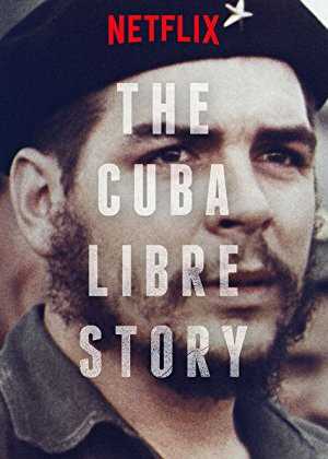 The Cuba Libre Story - netflix