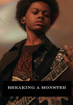Breaking a Monster - Movie