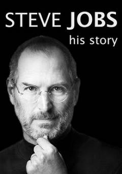 Steve Jobs: His Story